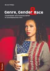 Genre, Gender und Race: Frauenbilder und Freundschaften im amerikanischen Film - Nicole Phillips