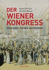 Der Wiener Kongress - Anna Ehrlich, Christa Bauer