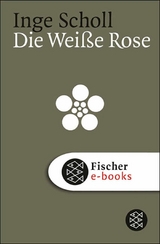 Die Wei&szlig;e Rose - Inge Scholl