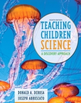 Teaching Children Science - DeRosa, Donald A.; Abruscato, Joseph A.