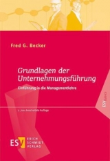Grundlagen der Unternehmungsf&uuml;hrung - Fred G. Becker