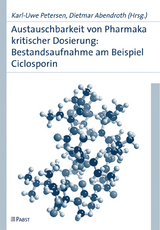 Austauschbarkeit von Pharmaka kritischer Dosierung: Bestandsaufnahme am Beispiel Ciclosporin - 