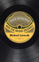 Tango-Geschichten: Was Die Musik Erzahlt - Michael Lavocah