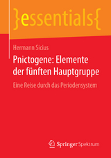 Pnictogene: Elemente der f&uuml;nften Hauptgruppe - Hermann Sicius