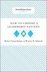 How to Choose a Leadership Pattern - Robert Tannenbaum, Warren H. Schmidt