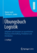 &Uuml;bungsbuch Logistik - Rainer Lasch, Christian G. Janker