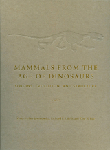 Mammals from the Age of Dinosaurs - Zofia Kielan-Jaworowska, Richard Cifelli, Zhe-Xi Luo