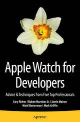 Apple Watch for Developers - Gary Riches, Ruben Martinez Jr., Jamie Maison, Matt Klosterman, Mark Griffin