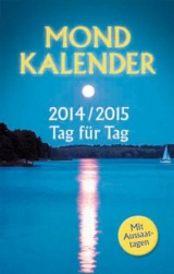 Mondkalender, Tag für Tag 2014/2015 - Himberg, Alexa; Roderich, Jörg