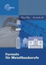 Formeln f&uuml;r Metallbauberufe - Gerhard Bulling, Josef Dillinger, Alfred Weingartner