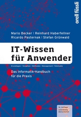 IT-Wissen f&uuml;r Anwender - Mario Becker, Reinhard Haberfellner, Stefan Gr&uuml;nwald, Ricardo Pasternak