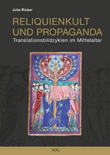 Reliquienkult und Propaganda - Julia Ricker
