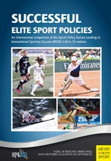 Successful Elite Sport Policies -  Veerle De Bosscher,  Maarten van Bottenburg,  Simon Shibli,  Hans Westerbeek