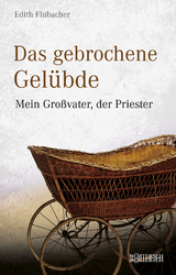 Das gebrochene Gelübde - Edith Flubacher