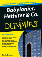 Babylonier, Hethiter & Co. f&uuml;r Dummies - Dahlia Shehata