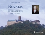 Novalis. Spurensuche - Bernd Br&auml;uer