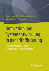 Innovation und Systementwicklung in der Fr&uuml;hf&ouml;rderung - Bernd Maelicke, Rainer Fretschner, Nina K&ouml;hler, Fabian Frei