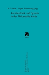 Architektonik und System in der Philosophie Kants - 