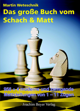 Das gro&szlig;e Buch vom Schach & Matt - Martin Weteschnik
