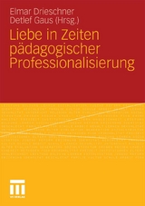 Liebe in Zeiten p&auml;dagogischer Professionalisierung - 