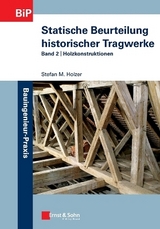 Statische Beurteilung historischer Tragwerke - Stefan M. Holzer