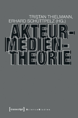 Akteur-Medien-Theorie - 