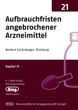 Pharmazeut. Ringtaschenbuch Bd. 21 Aufbrauchfristen angebrochener Arzneimittel - Norbert Sch&ouml;nberger