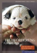 Fr&uuml;hf&ouml;rderung f&uuml;r Welpen - Madeleine Franck, Rolf C. Franck