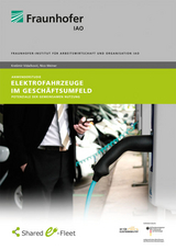 Anwenderstudie: Elektrofahrzeuge im Gesch&auml;ftsumfeld - Kresimir Vidackovic, Nico Weiner