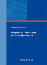 Mittelbare T&auml;terschaft im Lauterkeitsrecht - Stefanie Kleinmanns