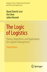 The Logic of Logistics - Simchi-Levi, David; Chen, Xin; Bramel, Julien