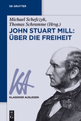 John Stuart Mill: &Uuml;ber die Freiheit - 