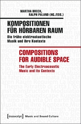 Kompositionen f&uuml;r h&ouml;rbaren Raum / Compositions for Audible Space - 