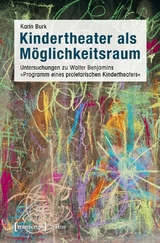 Kindertheater als M&ouml;glichkeitsraum - Karin Burk