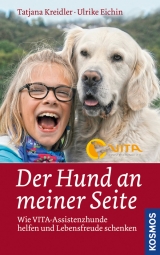 Der Hund an meiner Seite - Tatjana Kreidler, Ulrike Eichin