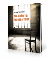 Maxh&uuml;tte Momentum. - Sebastian Keck