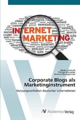 Corporate Blogs als Marketinginstrument - Sarstedt, Marko; Schwarzer, Philipp; Baumgartner, Andreas