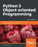 Python 3 Object-oriented Programming - Second Edition -  Phillips Dusty Phillips