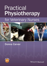Practical Physiotherapy for Veterinary Nurses -  Donna Carver