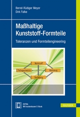 Ma&szlig;haltige Kunststoff-Formteile - Bernd-R&uuml;diger Meyer, Dirk Falke