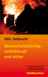 Atemschutztraining - realit&auml;tsnah und sicher - Tobias H&ouml;fs, Torsten Vollbrecht