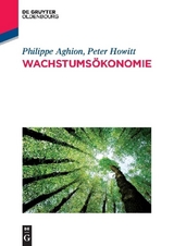 Wachstums&ouml;konomie - Philippe Aghion, Peter Howitt