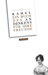 Rahel. Ein Buch des Andenkens f&uuml;r ihre Freunde 1 - Rahel Varnhagen von Ense