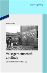 Volksgemeinschaft am Ende - Sven Keller