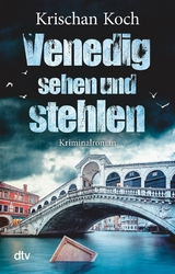 Venedig sehen und stehlen - Krischan Koch