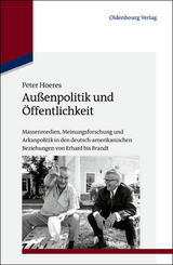 Au&szlig;enpolitik und &Ouml;ffentlichkeit - Peter Hoeres