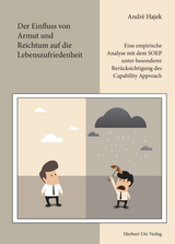 Der Einfluss von Armut und Reichtum auf die Lebenszufriedenheit - Andr&eacute; Hajek