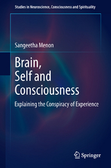 Brain, Self and Consciousness - Sangeetha Menon