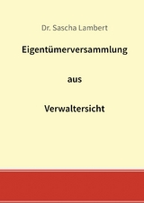 Eigent&uuml;merversammlung aus Verwaltersicht - Sascha Lambert