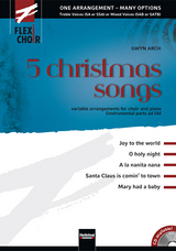 FLEXI-CHOIR 5 christmas songs - Arch, Gwyn